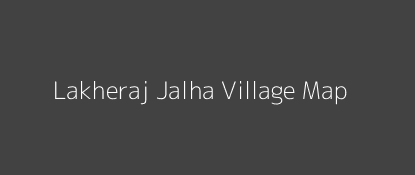 Lakheraj Jalha Village MAP Image