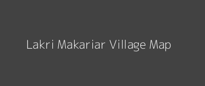 Lakri Makariar Village MAP Image