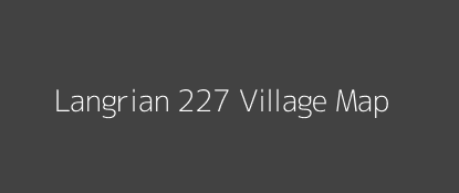 Langrian 227 Village MAP Image