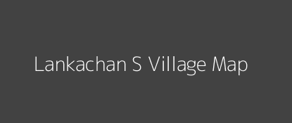 Lankachan S Village MAP Image