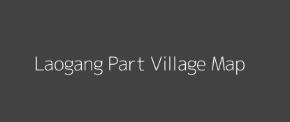 Laogang Part Village MAP Image