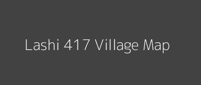 Lashi 417 Village MAP Image