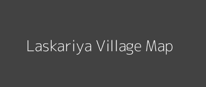 Laskariya Village MAP Image