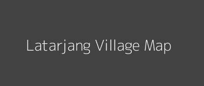 Latarjang Village MAP Image