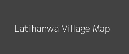 Latihanwa Village MAP Image