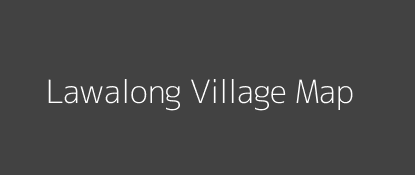 Lawalong Village MAP Image