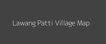 Lawang Patti Village MAP Image