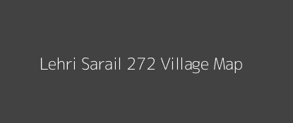 Lehri Sarail 272 Village MAP Image