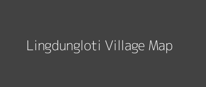 Lingdungloti Village MAP Image