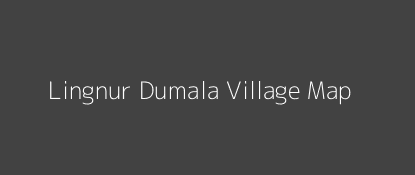 Lingnur Dumala Village MAP Image