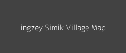 Lingzey Simik Village MAP Image