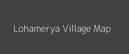 Lohamerya Village MAP Image