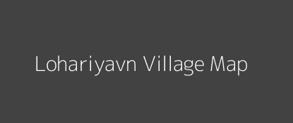 Lohariyavn Village MAP Image