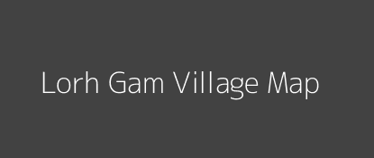 Lorh Gam Village MAP Image