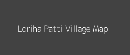 Loriha Patti Village MAP Image