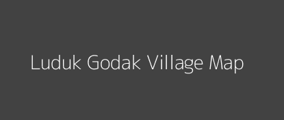 Luduk Godak Village MAP Image