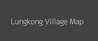 Lungkong Village MAP Image