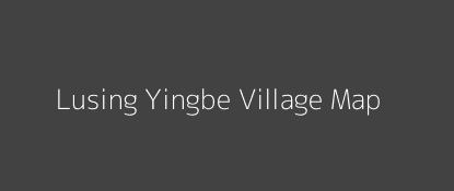 Lusing Yingbe Village MAP Image