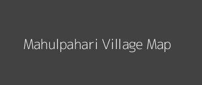 Mahulpahari Village MAP Image