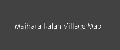 Majhara Kalan Village MAP Image
