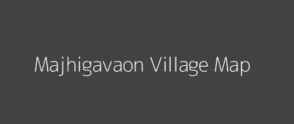 Majhigavaon Village MAP Image