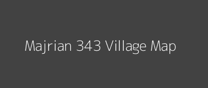 Majrian 343 Village MAP Image