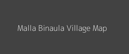 Malla Binaula Village MAP Image