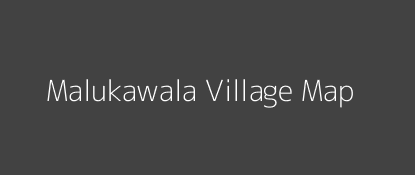 Malukawala Village MAP Image