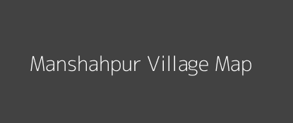 Manshahpur Village MAP Image