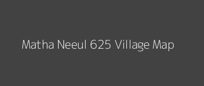 Matha Neeul 625 Village MAP Image