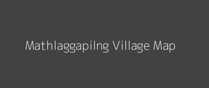 Mathlaggapilng Village MAP Image