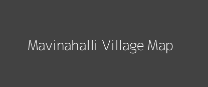 Mavinahalli Village MAP Image
