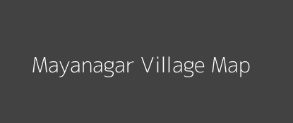 Mayanagar Village MAP Image
