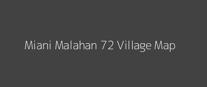 Miani Malahan 72 Village MAP Image