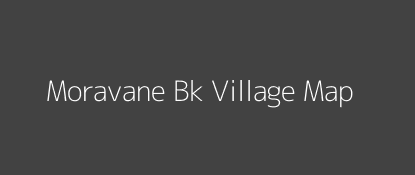 Moravane Bk Village MAP Image