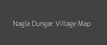 Nagla Dungar Village MAP Image