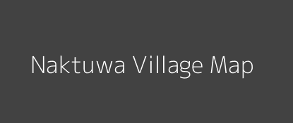 Naktuwa Village MAP Image