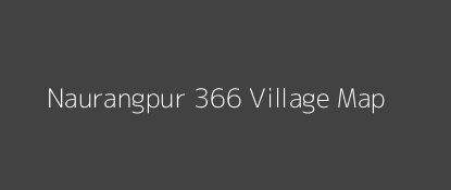 Naurangpur 366 Village MAP Image