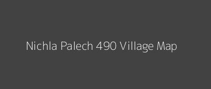 Nichla Palech 490 Village MAP Image