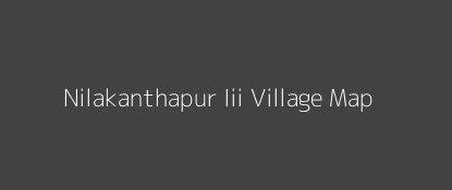 Nilakanthapur Iii Village MAP Image