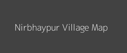 Nirbhaypur Village MAP Image