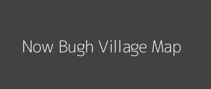 Now Bugh Village MAP Image