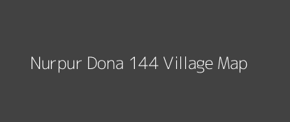 Nurpur Dona 144 Village MAP Image