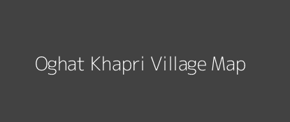 Oghat Khapri Village MAP Image