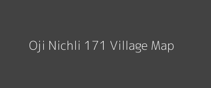 Oji Nichli 171 Village MAP Image