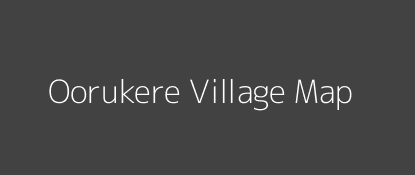 Oorukere Village MAP Image