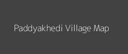Paddyakhedi Village MAP Image