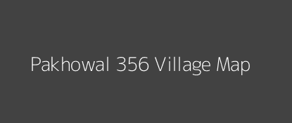 Pakhowal 356 Village MAP Image