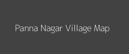 Panna Nagar Village MAP Image