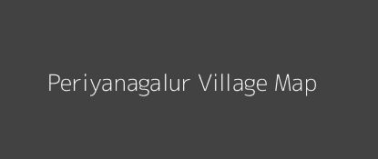 Periyanagalur Village MAP Image